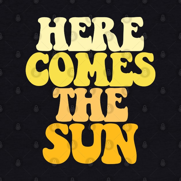 Here Comes The Sun by DankFutura